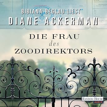 Die Frau des Zoodirektors Hörbuch von Diane Ackerman episode artwork
