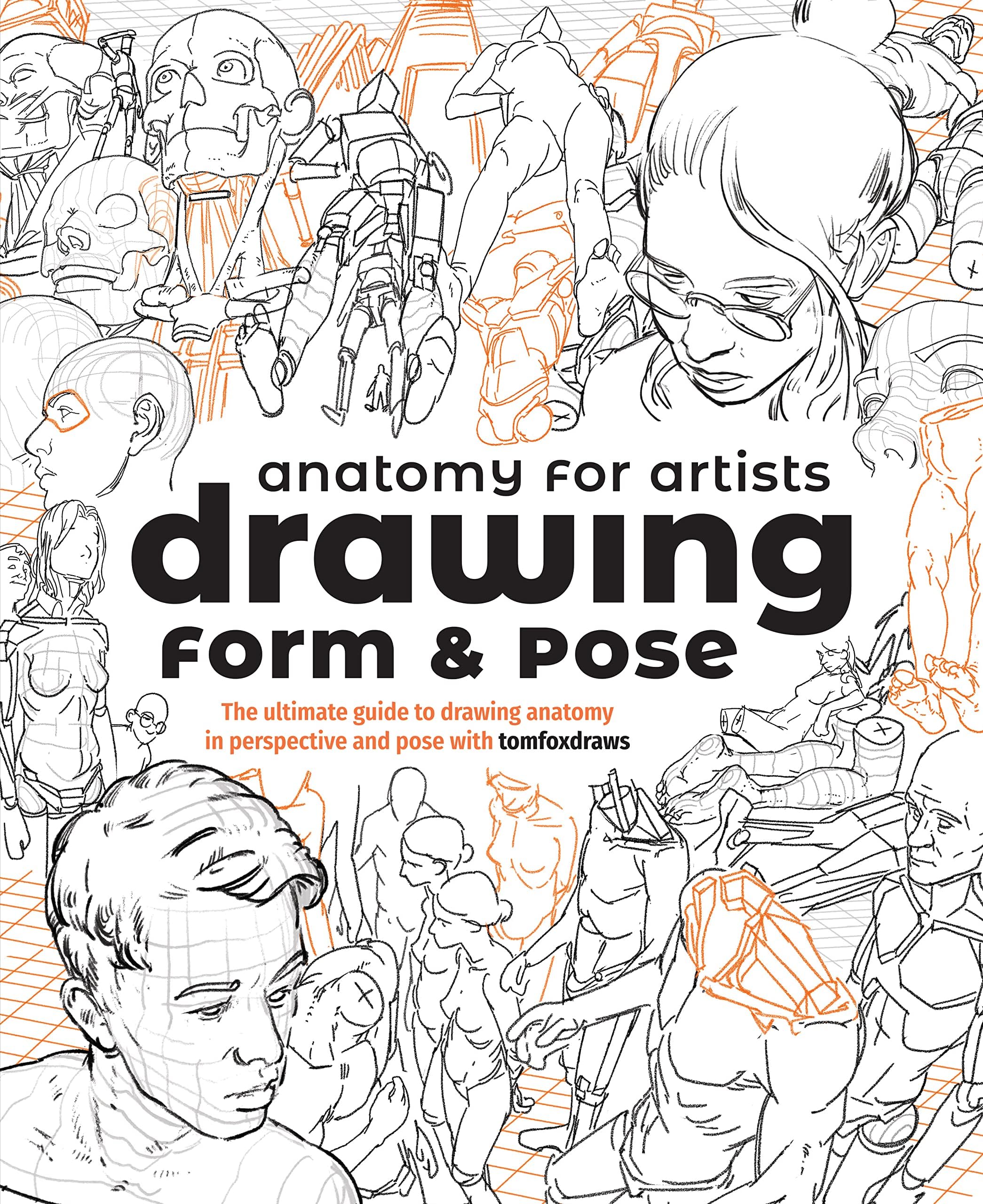 3DTotal Publishing Anatomy for Artists: Drawing Form & Pose (TBC): The ultimate guide to drawing anatomy in perspective and pose