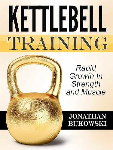 Kettlebell The Fastest Way to Strength and Muscle with Kettlebell Workouts (Kettlebell training, Kettlebell workout)