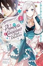 The Princess of Convenient Plot Devices, Vol. 1 (light novel) (Volume 1)