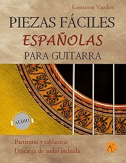 Piezas fáciles españolas para guitarra: Partituras y tablaturas, Descarga de audio incluida. (PARTITURAS Y TABLATURAS PARA…