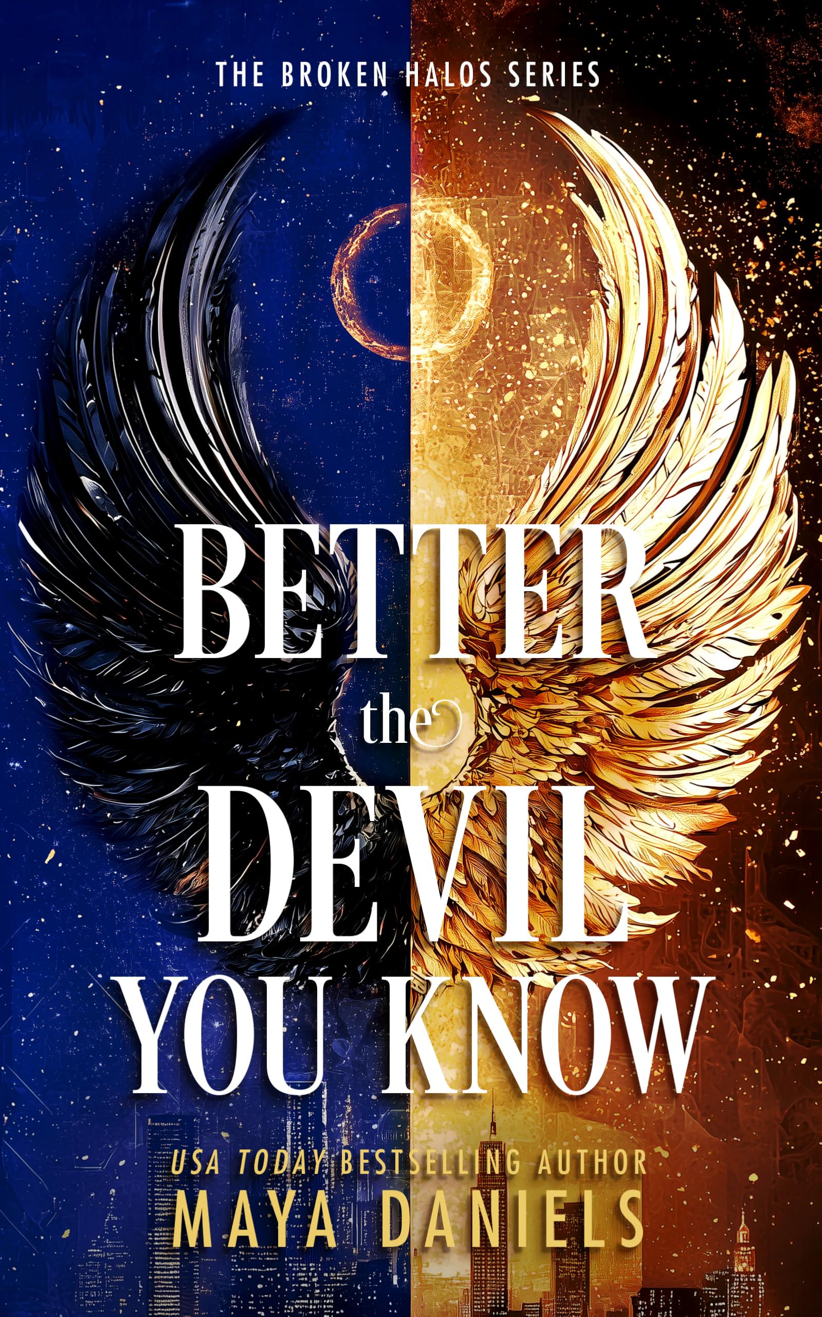Better The Devil You Know: 6 (The Broken Halos Series)