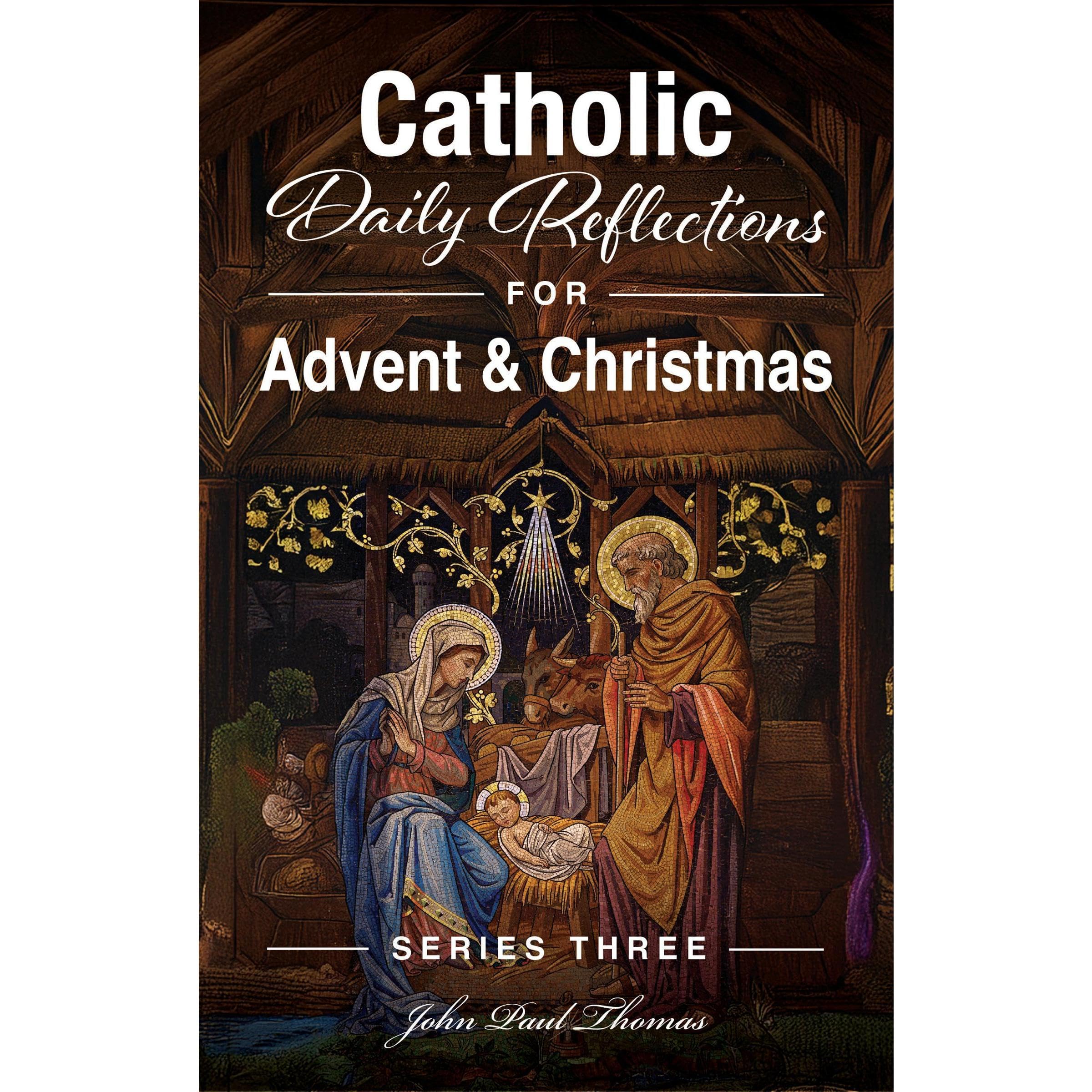 Catholic Daily Reflections for Advent & Christmas