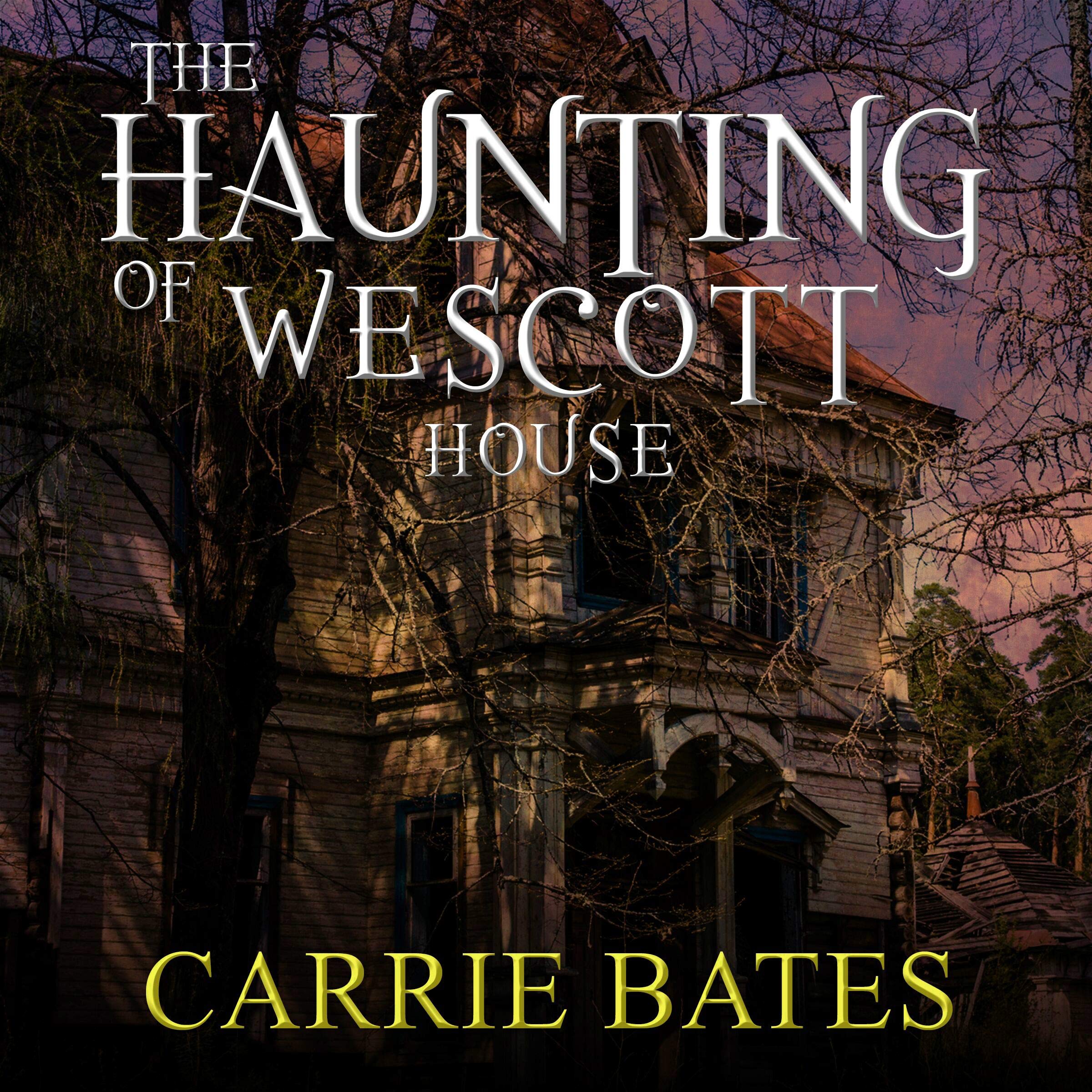 The Haunting of Wescott House