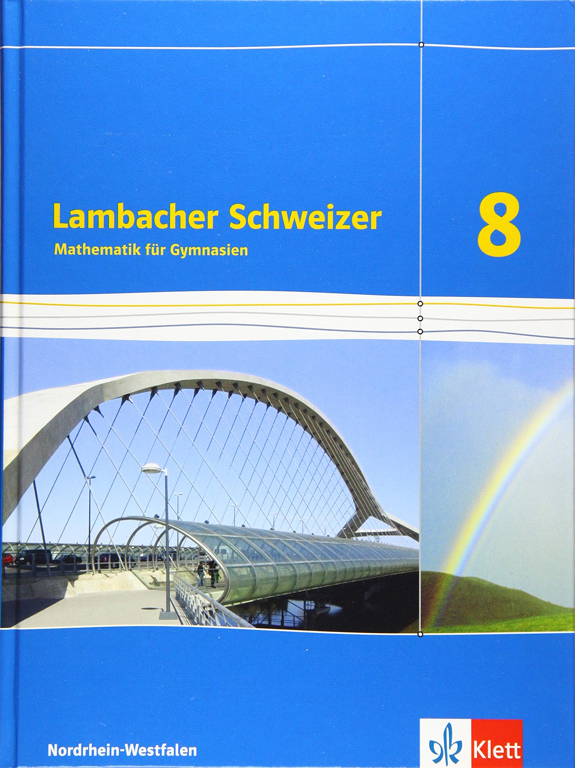 Lambacher Schweizer Mathematik 8 - G8. Ausgabe Nordrhein-Westfalen. Schülerbuch Klasse 8