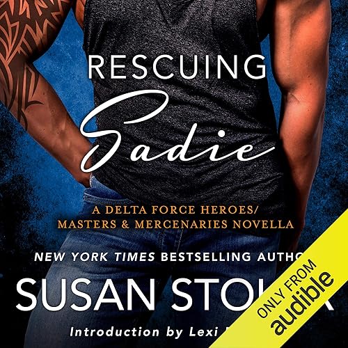 Rescuing Sadie: A Delta Force Heroes/Masters and Mercenaries Novella