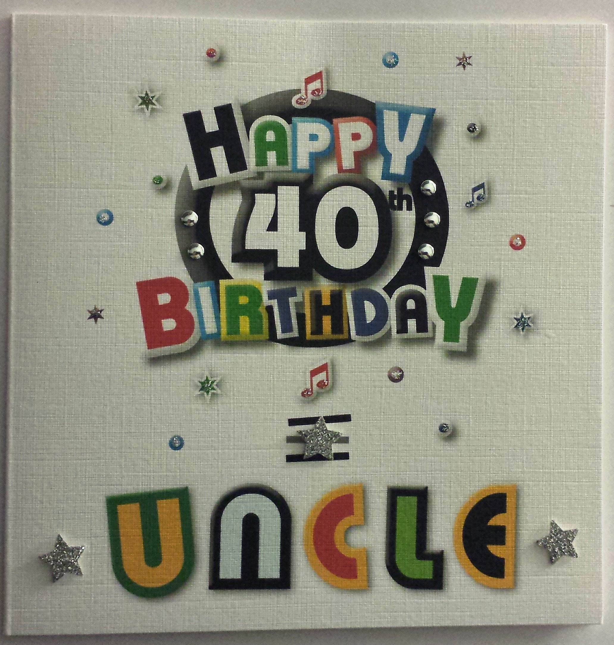 Happy Birthday Card - Uncle 40th Birthday - Handmade Card