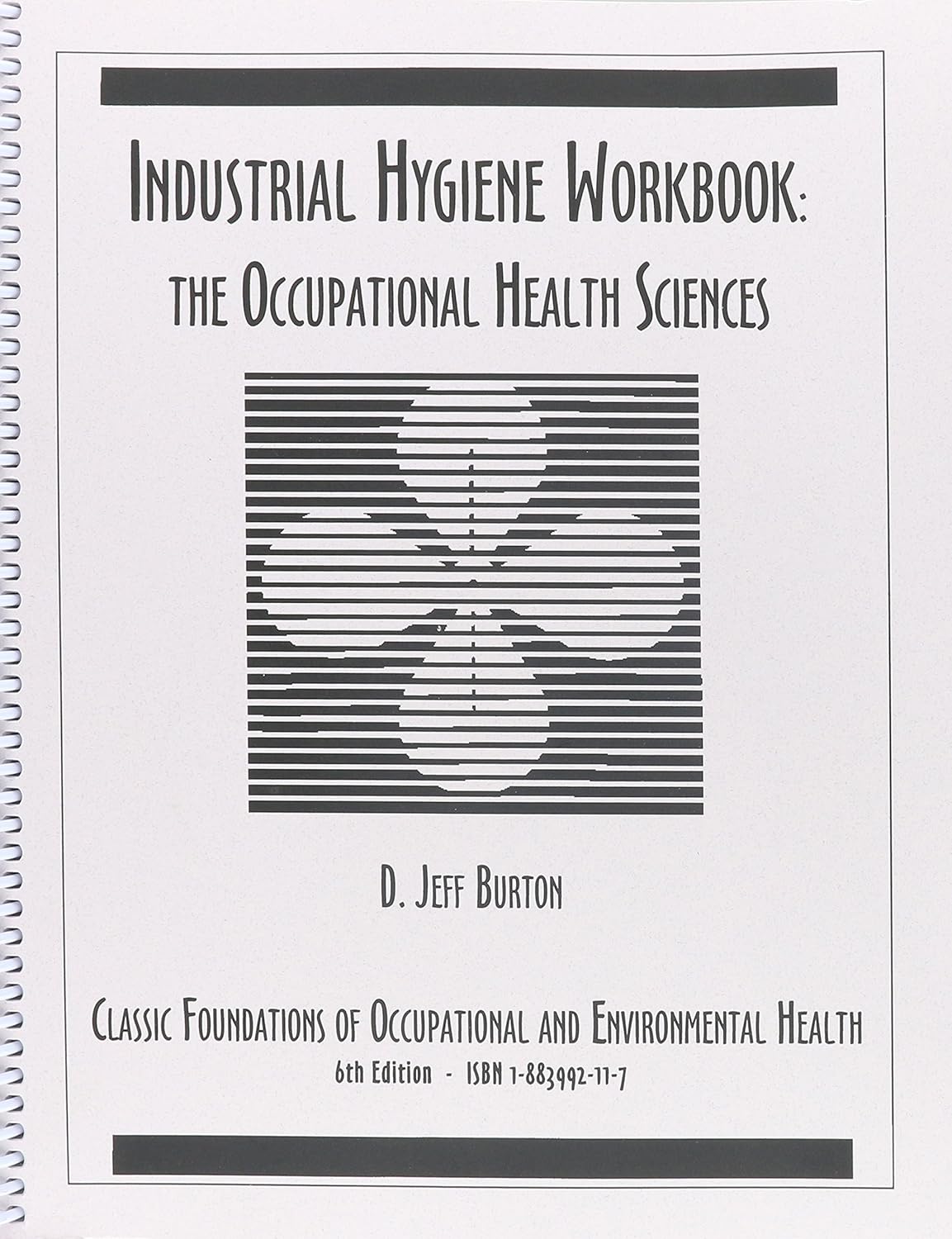 Industrial Hygiene Workbook, 6th Edition (English Edition) D. Jeff