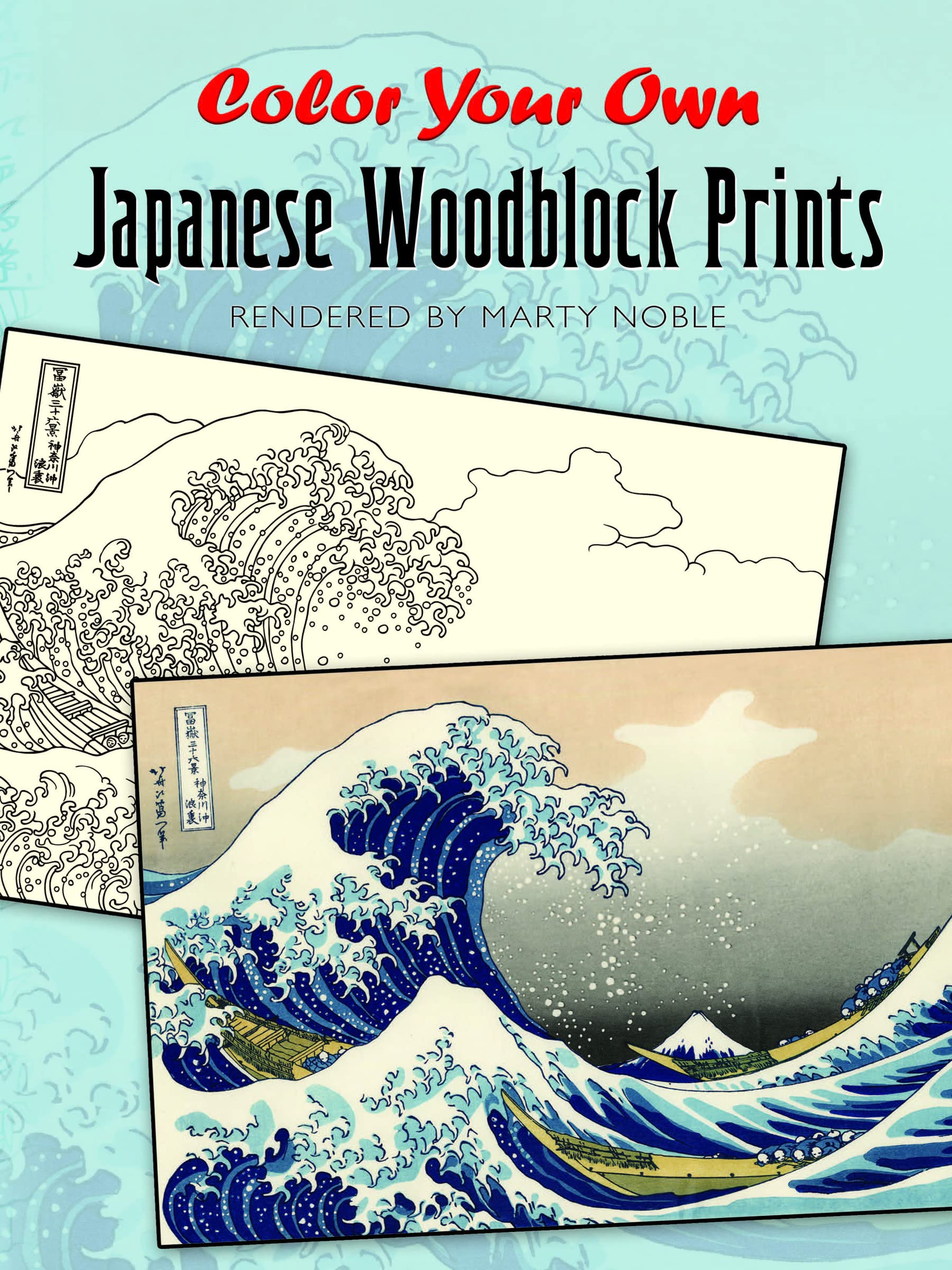 Color Your Own Japanese Woodblock Prints by Marty Noble - 9780486476513