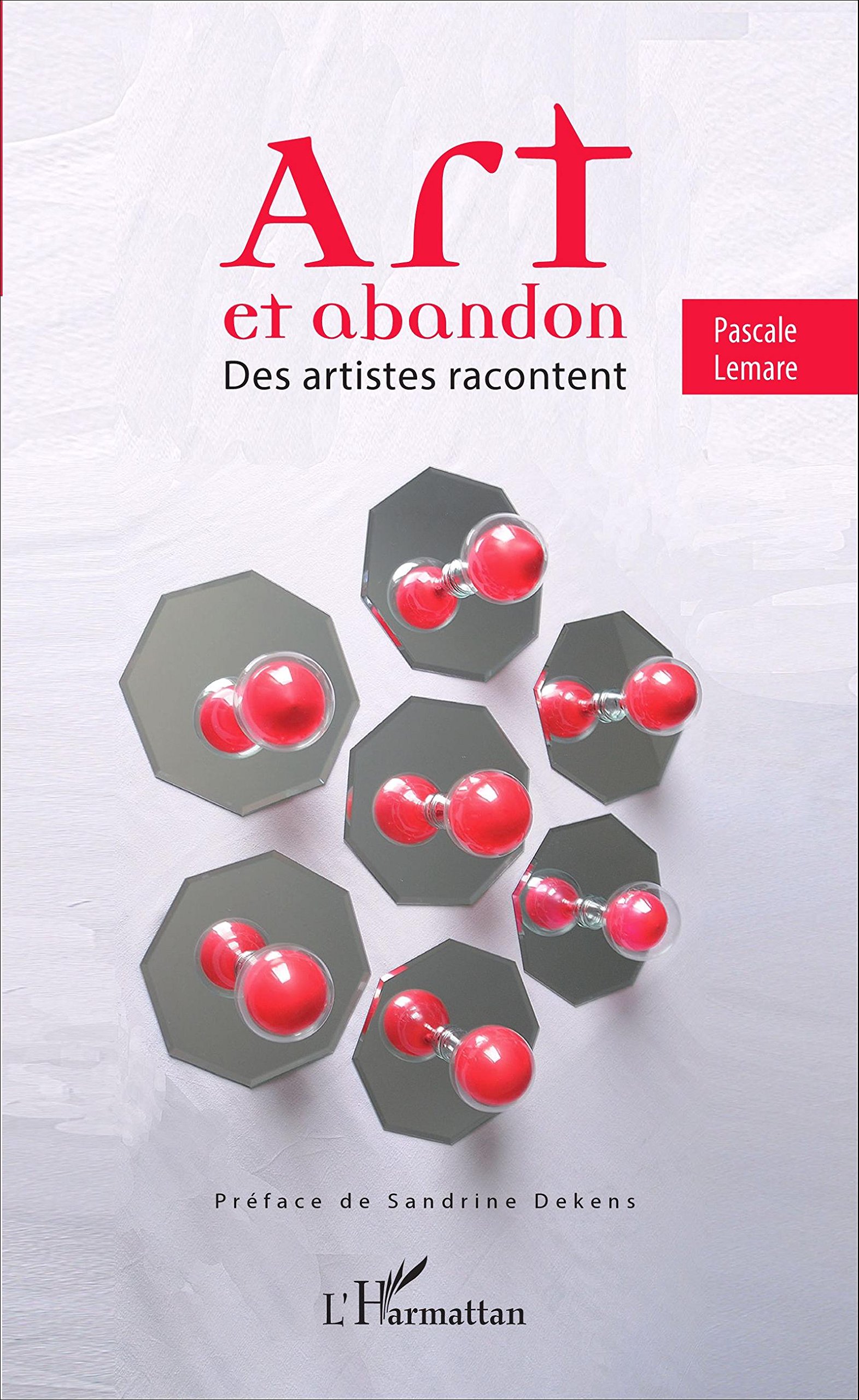 Art et abandon récits intimes sur les doutes et les secrets des grands créateurs