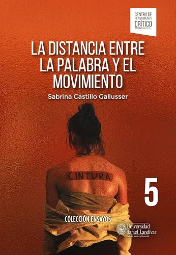 La distancia entre la palabra y el movimiento (Spanish Edition)