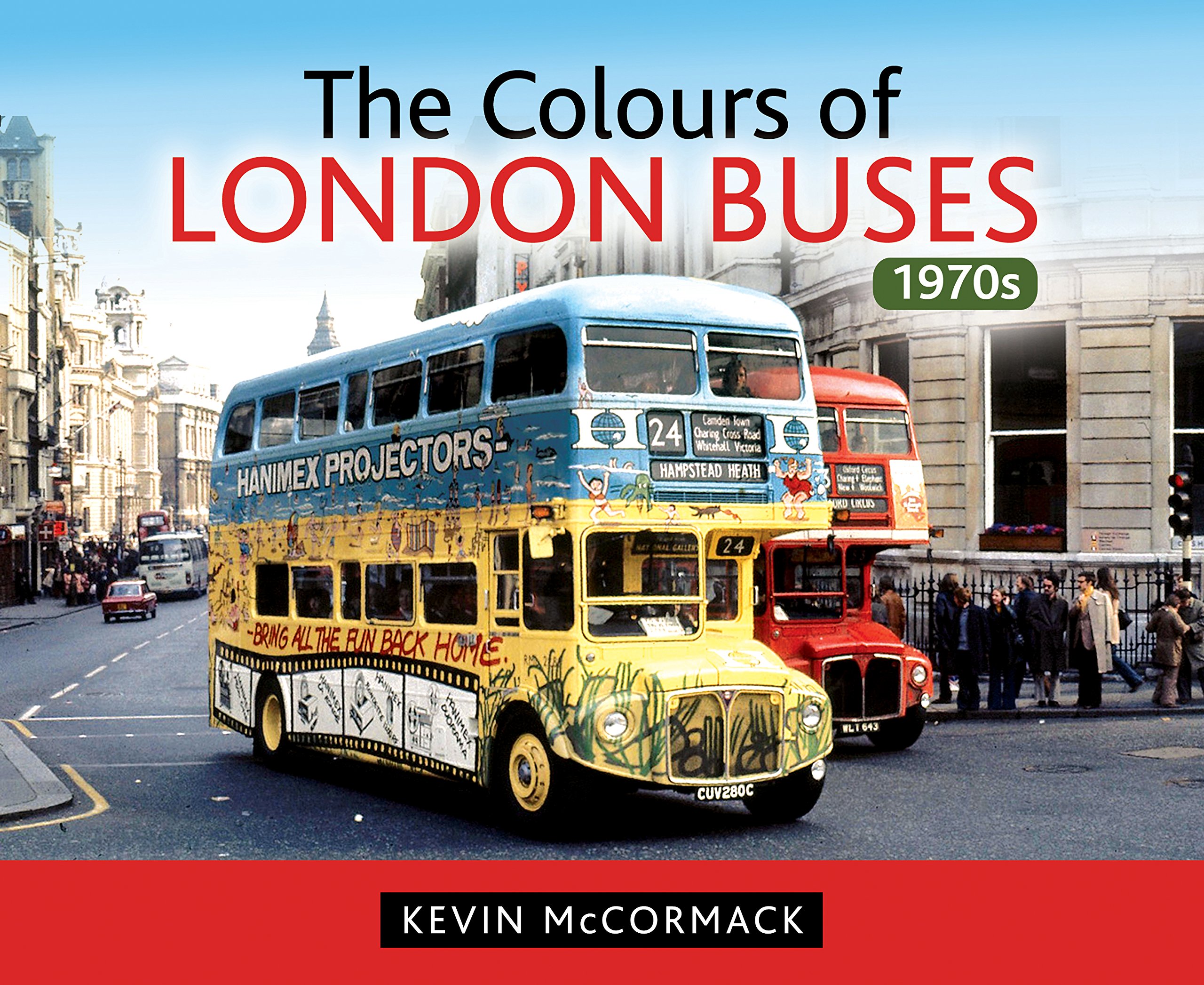 The Colours of London Buses 1970s-Kevin McCormack