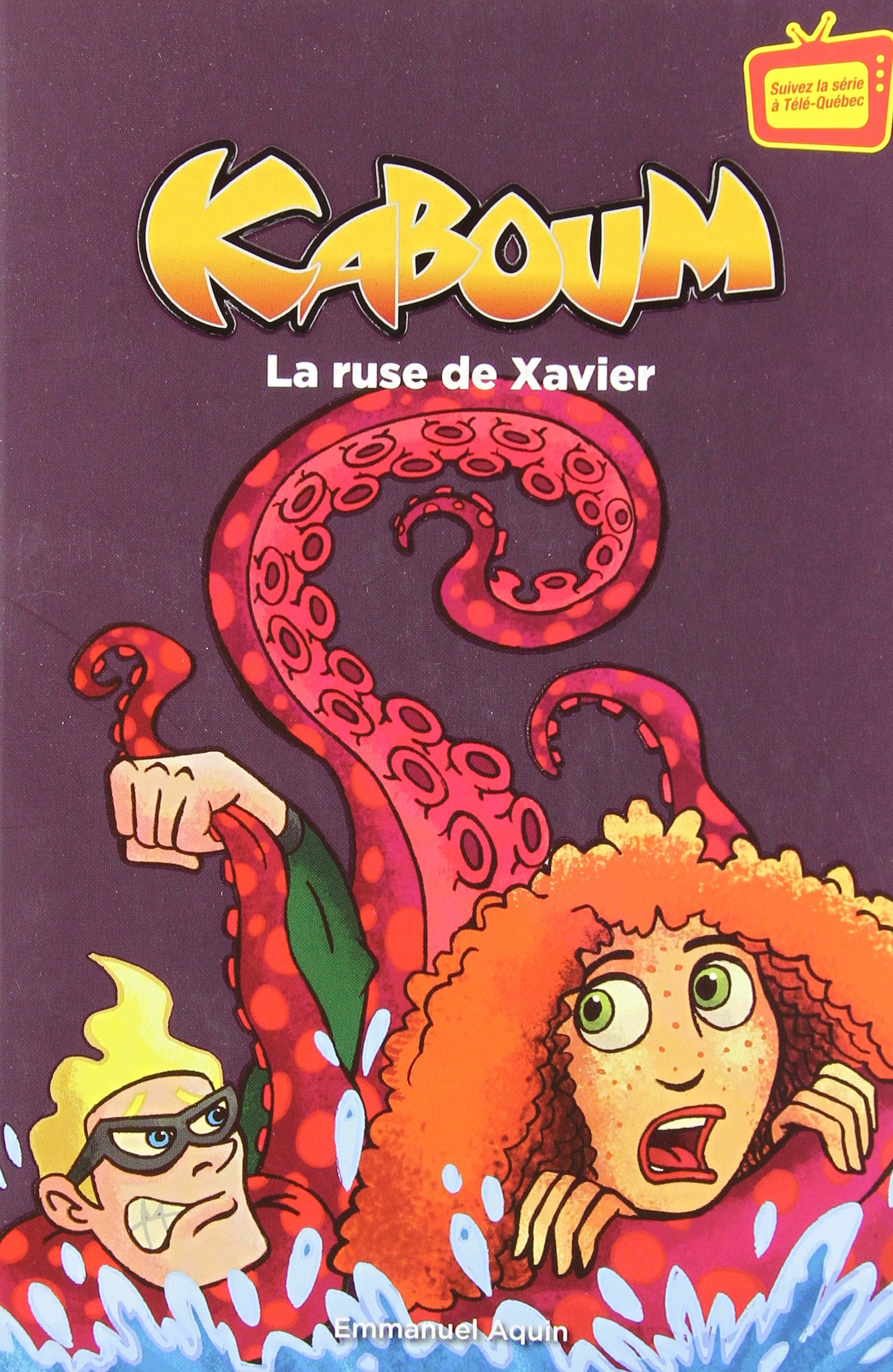 KABOUM T.07 : LA RUSE DE XAVIER AQUIN EMMANUEL