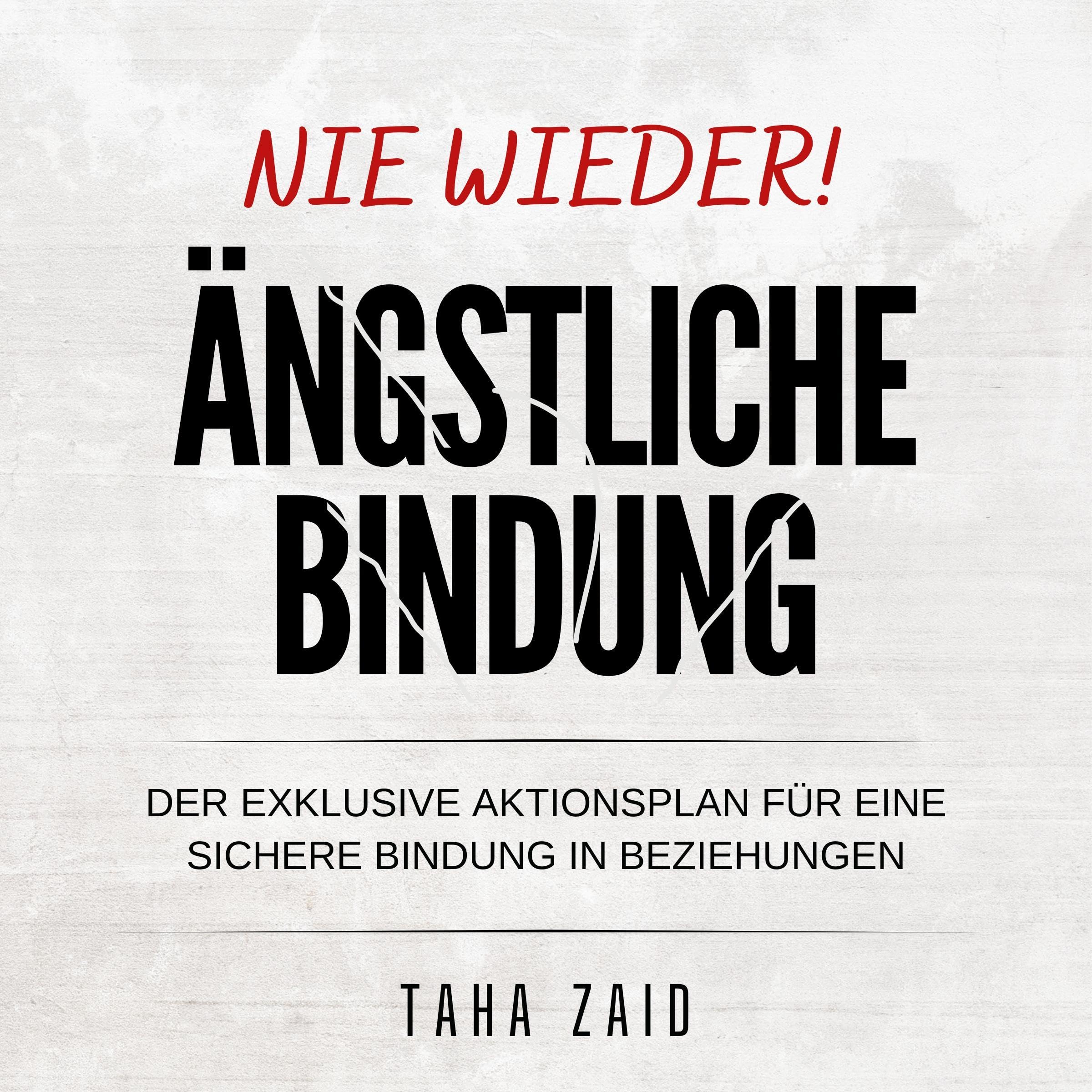 Nie Wieder Ängstliche Bindung! [No More Fearful Bonding!]