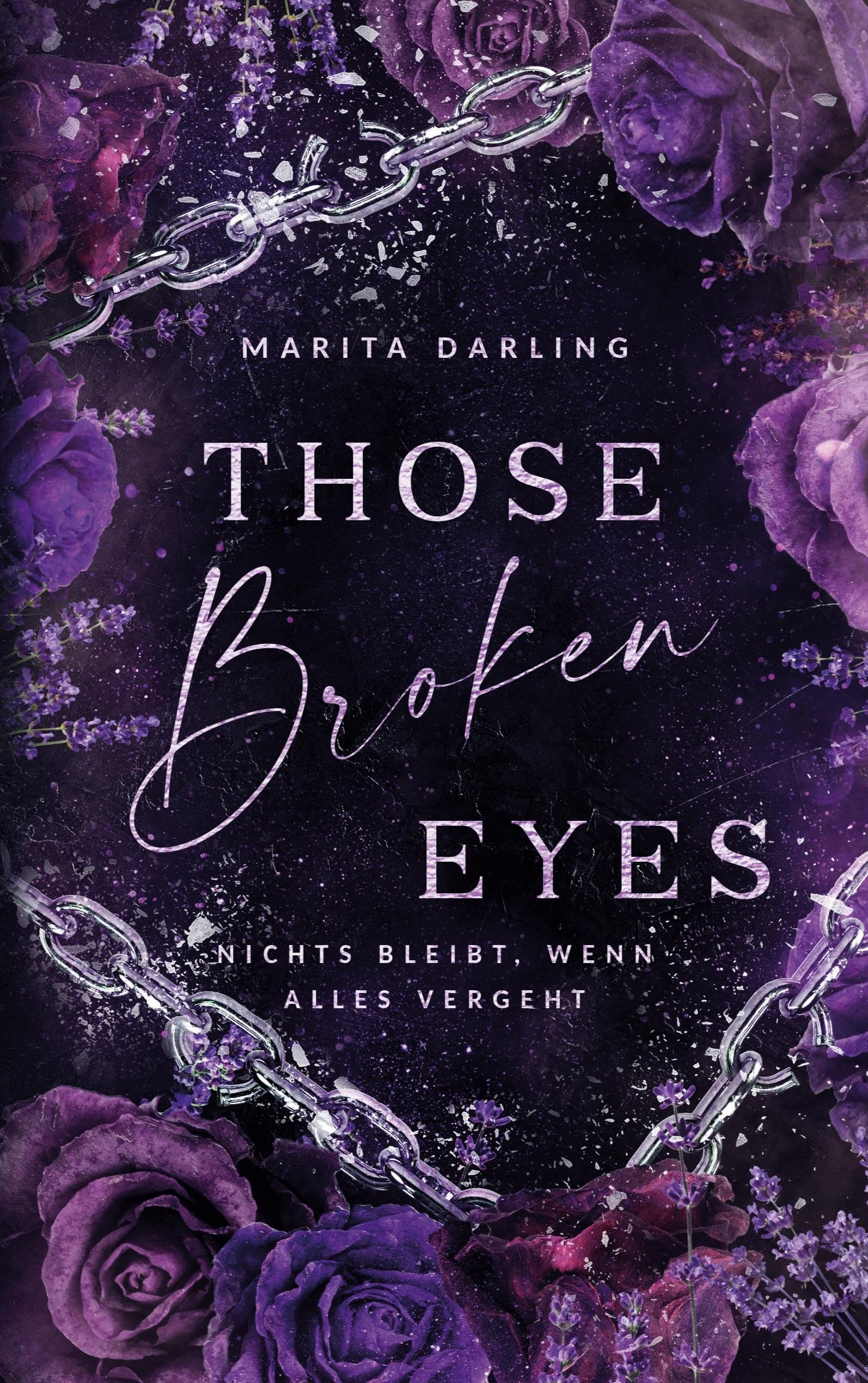 Those broken Eyes: Nichts bleibt, wenn alles vergeht