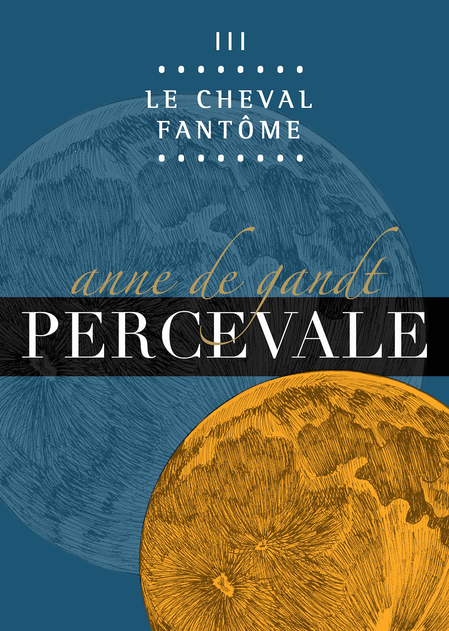 Percevale - III. Le Cheval fantôme (French Edition)
