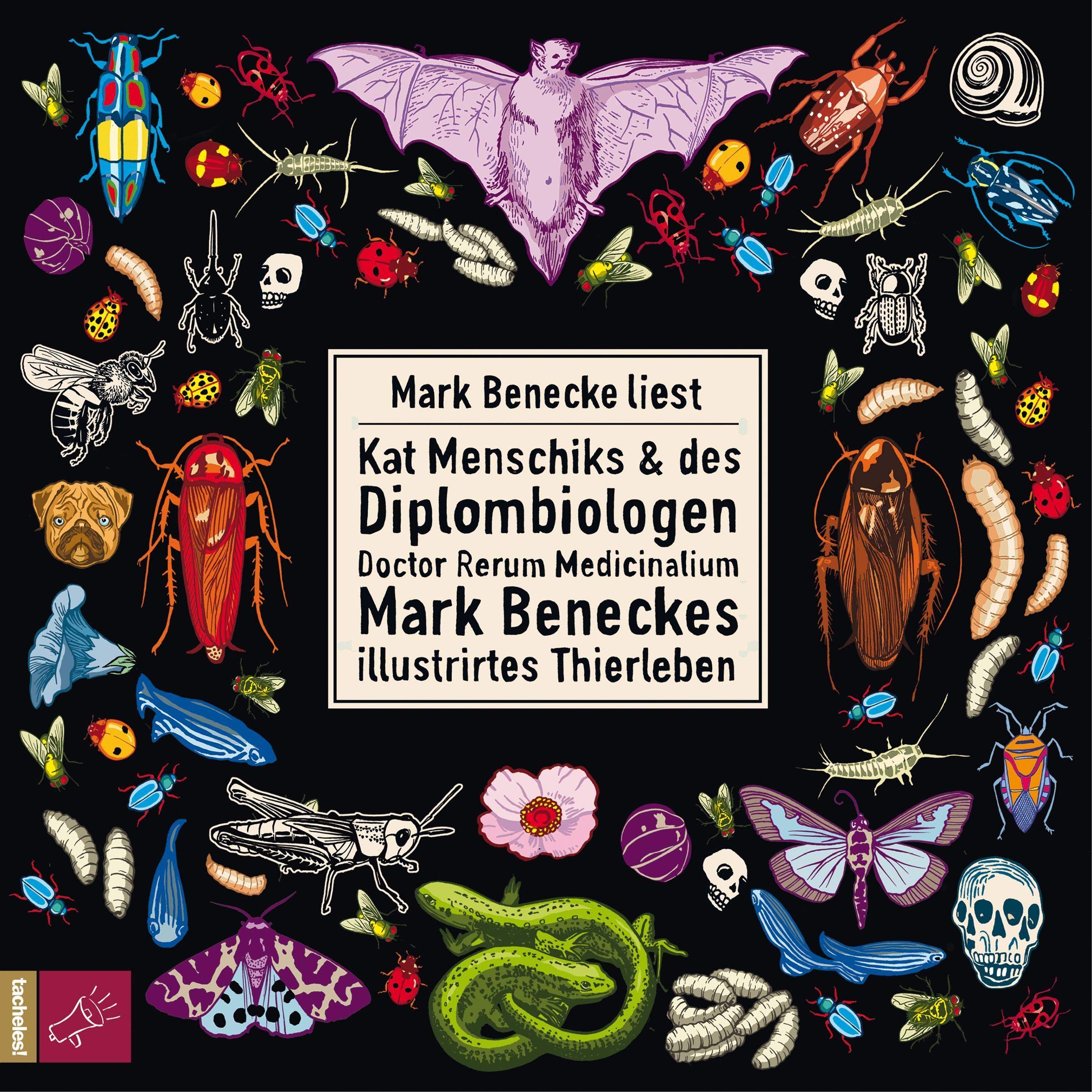 Kat Menschiks und des Diplombiologen Doctor Rerum Medicinalium Mark Beneckes illustrirtes Thierleben