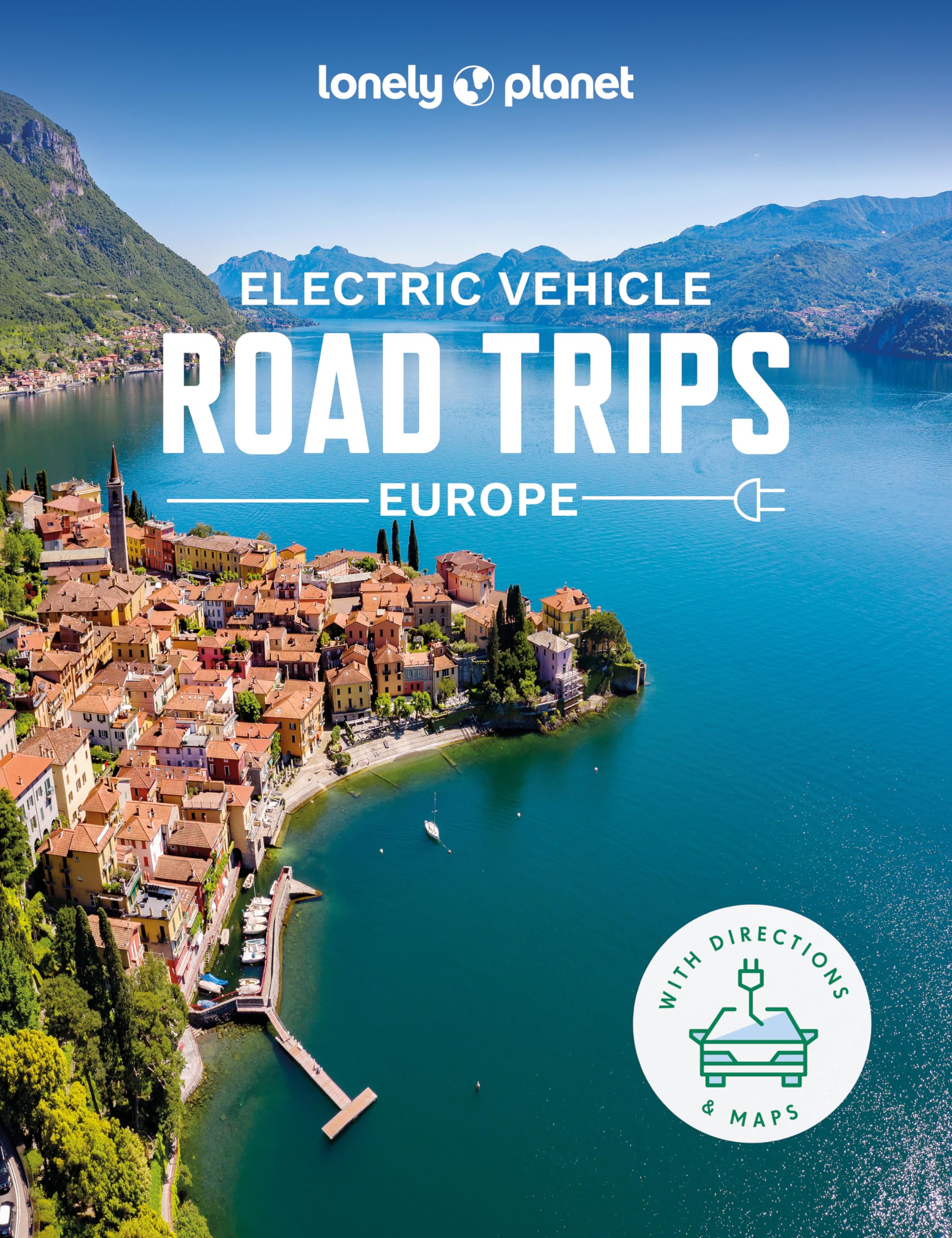 Lonely Planet Electric Vehicle Road Trips - Europe: 60 Magnificent Routes | Features Drive Overview, Plan & Prepare Guide | Find Nearby Charging Stations & Accommodation (Road Trips Guide)