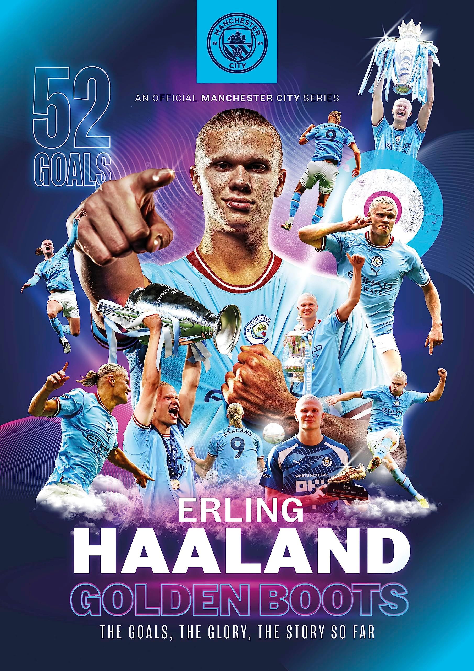 Erling Haaland: Golden Boots - The Goals, The Glory, The Story So Far - Souvenir Publication
