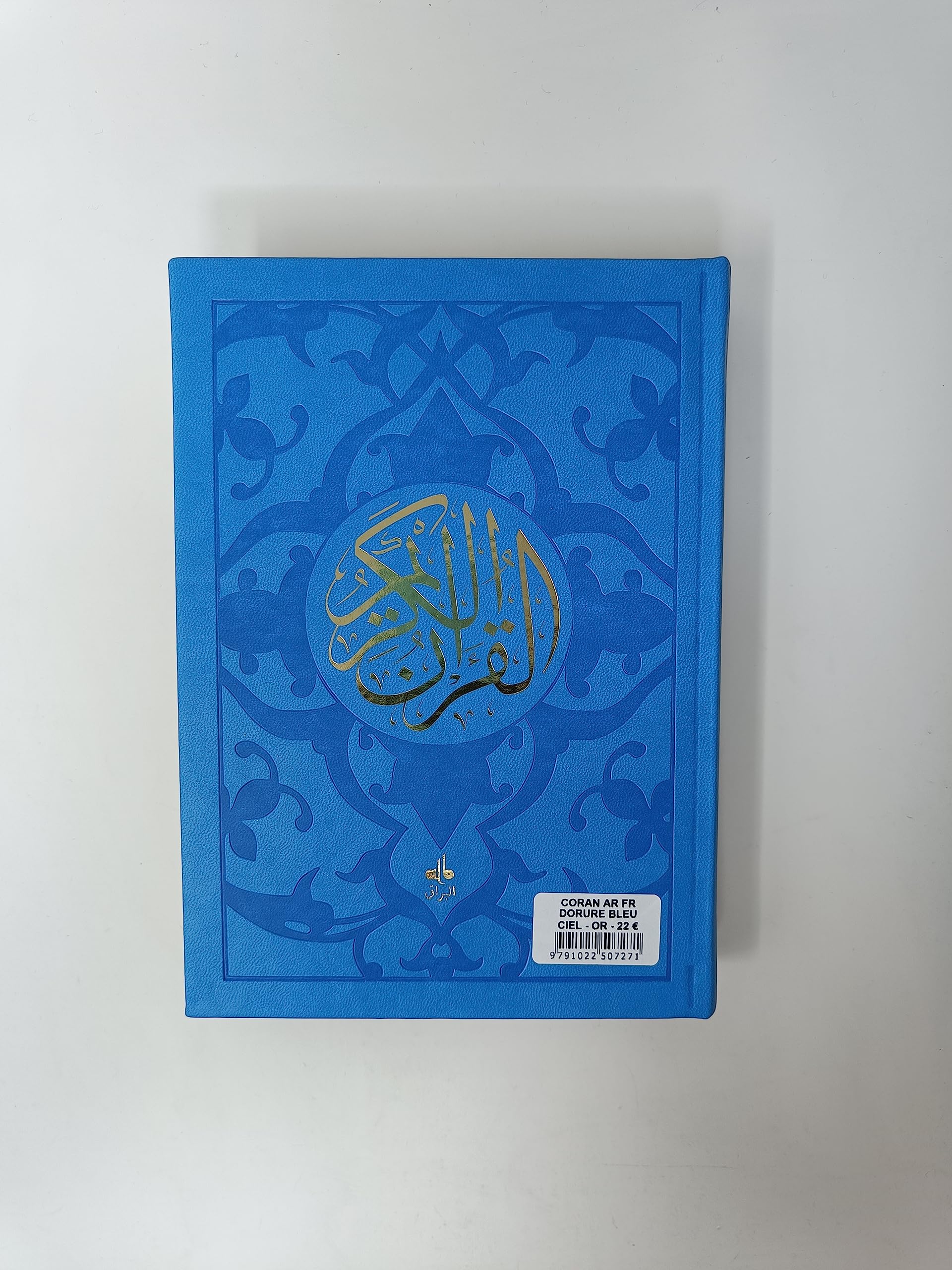 Le Saint Coran et la traduction en langue française du sens de ses versets: Avec dorure, couverture bleu ciel