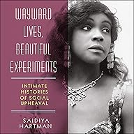Wayward Lives, Beautiful Experiments cover