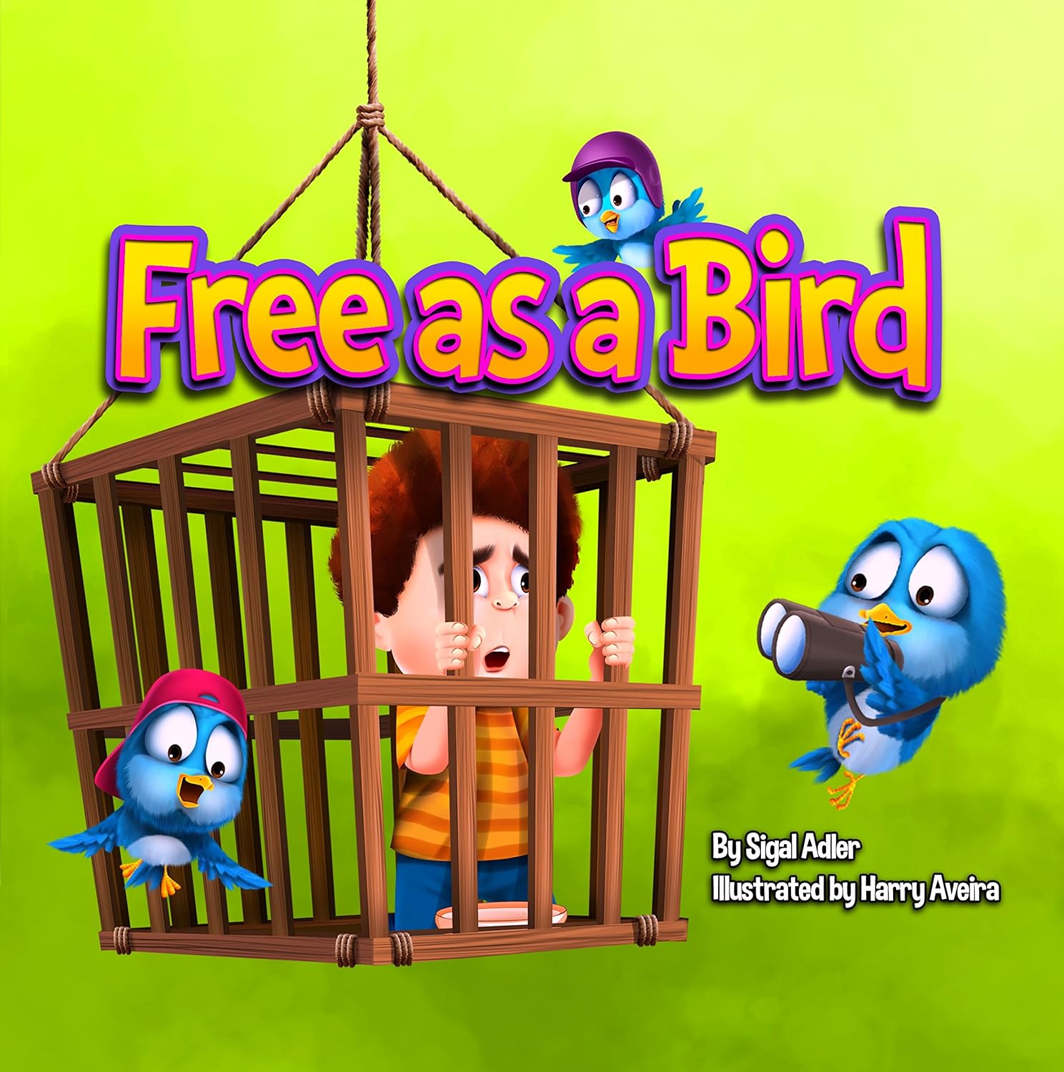 "Free As A Bird" : Teach children to treat animals with respect. (Bedtimes Story Fiction Children's Picture Book Book 2)