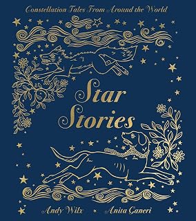 Star Stories: Constellation Tales From Around the World