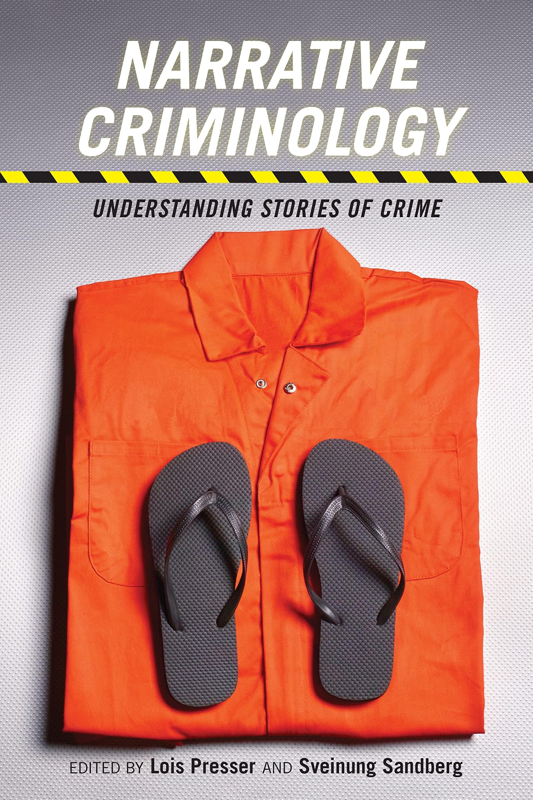 Narrative Criminology: Understanding Stories of Crime Paperback – Import, 10 July 2015