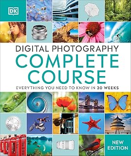 Digital Photography Complete Course: Master Everything in 20 Weeks - Beginner Photography Book by David Taylor