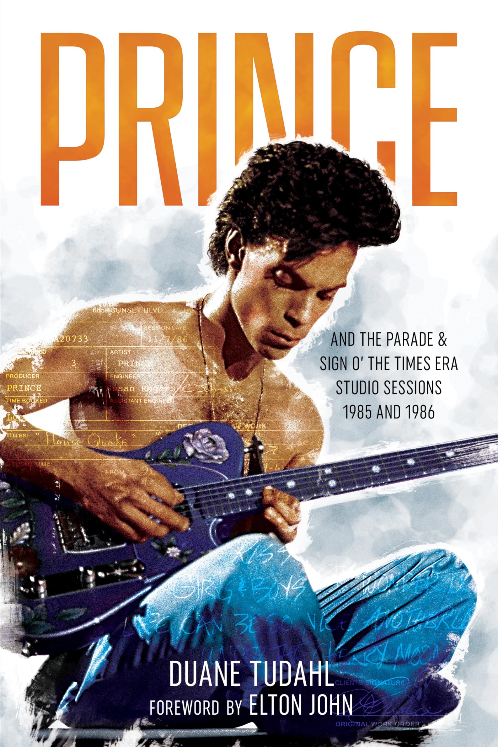 Prince and the Parade and Sign "O" the Times Era Studio Session: 1985 and 1986 (Prince Studio Sessions)