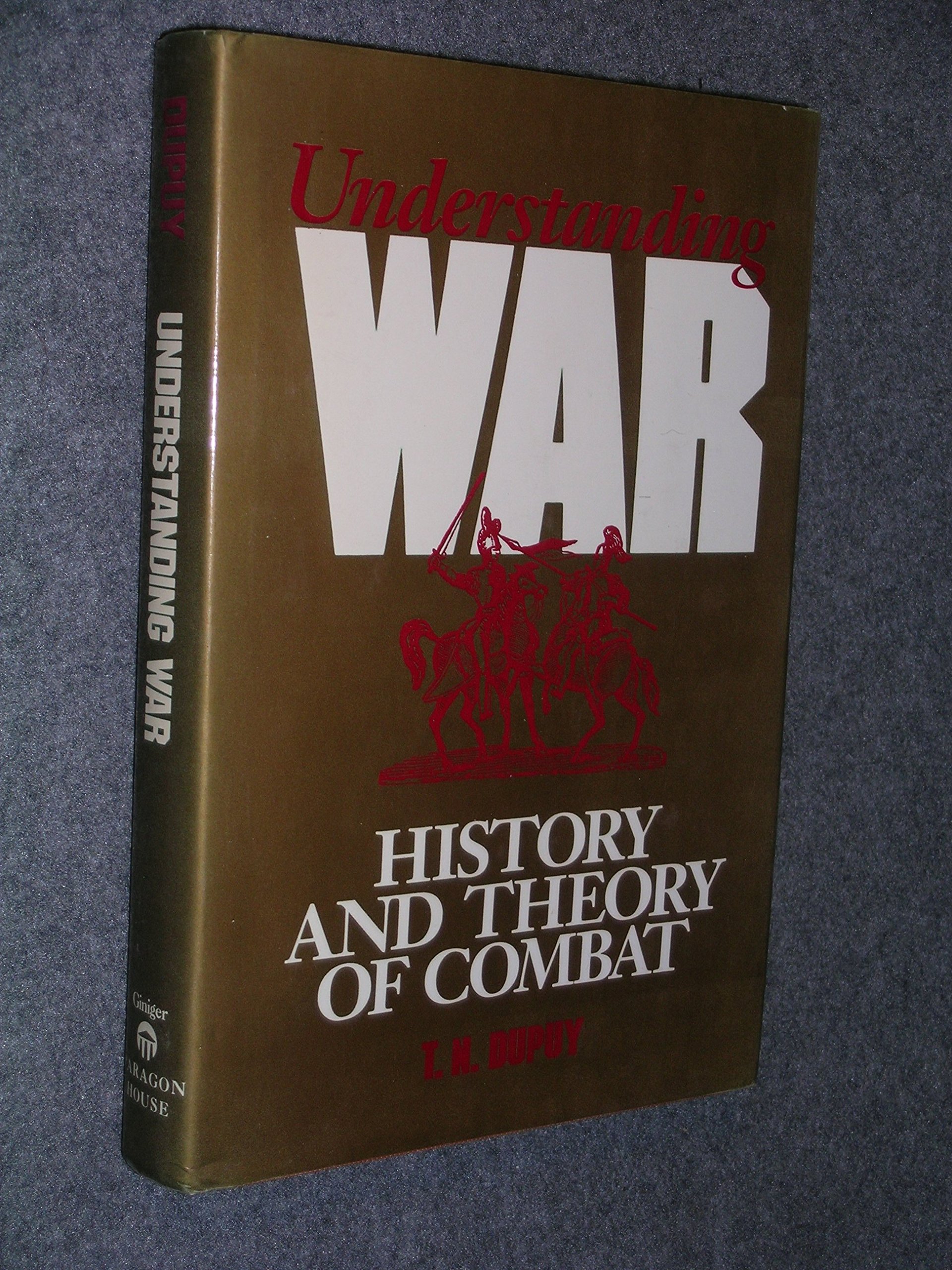 Buy Understanding War: History and Theory of Combat — BookShops.in
