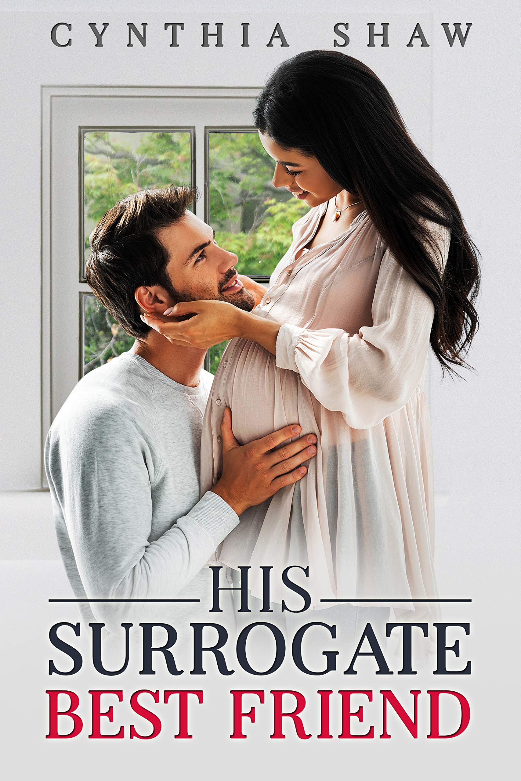His Surrogate Best Friend (BWWM, Infertility, Best Friend, Surrogacy Romance)