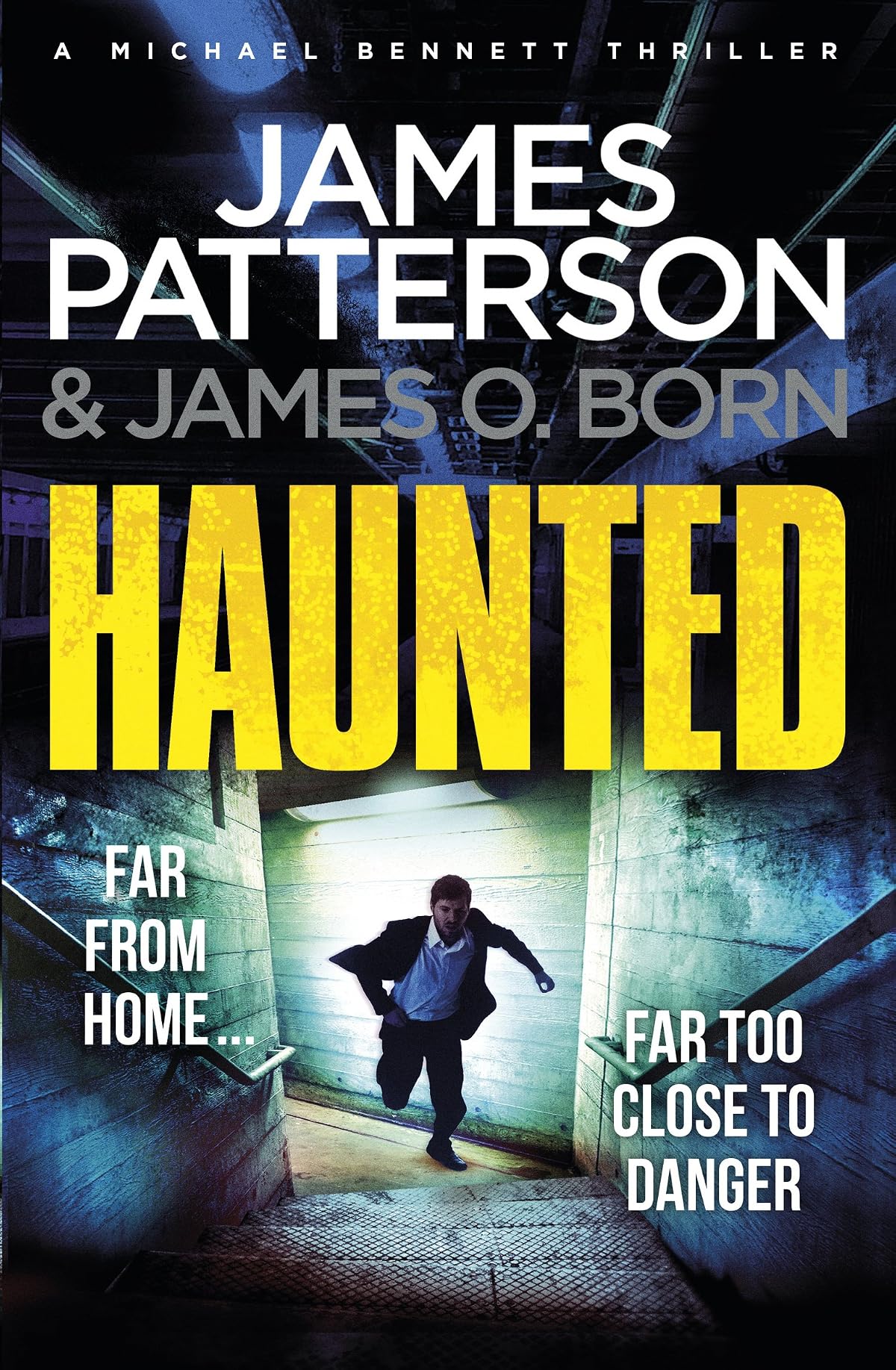 Haunted: (Michael Bennett 10). Michael Bennett is far from home – but close to