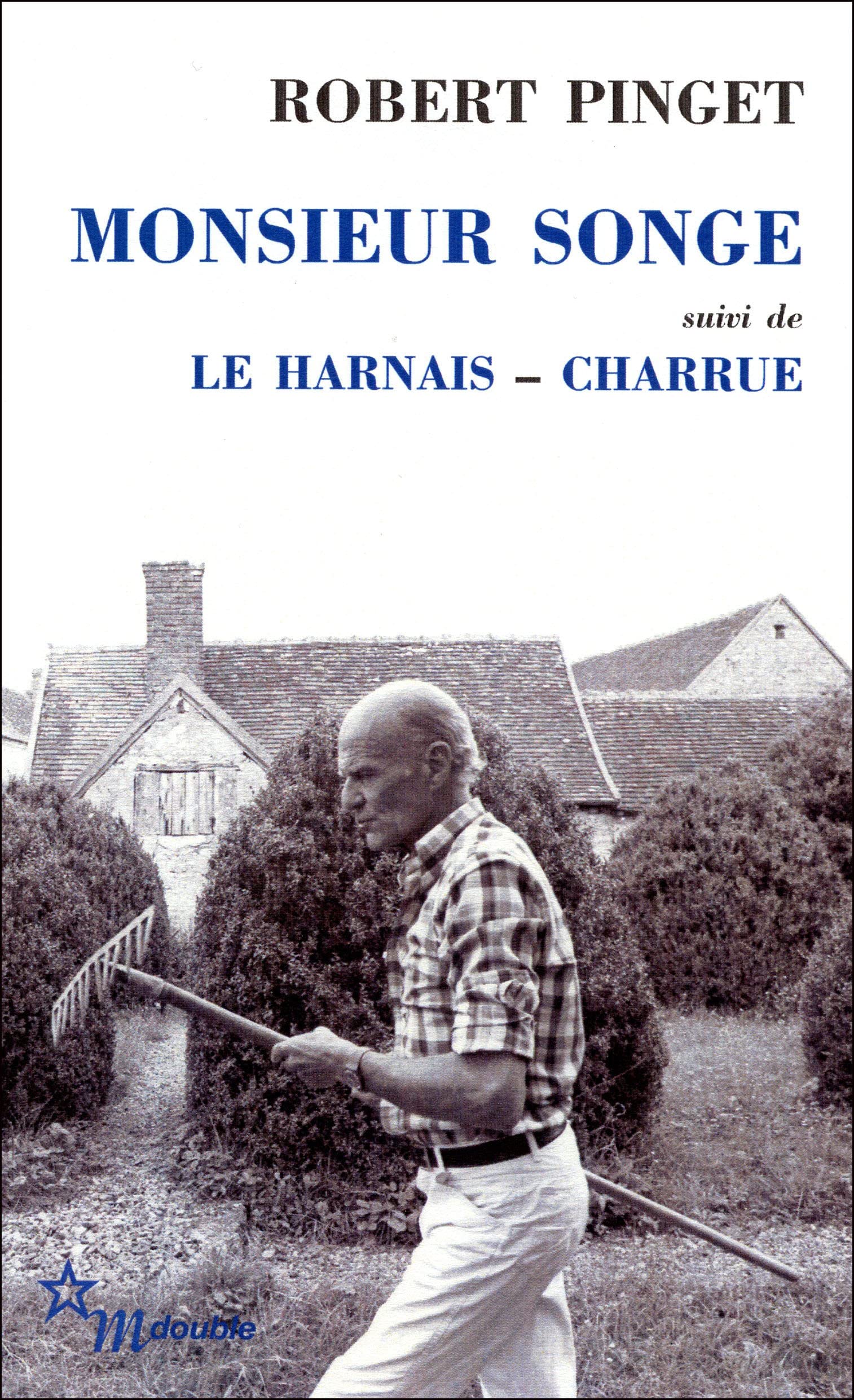 MONSIEUR SONGE SUIVI DE HARNAIS ET DE CHARRUE