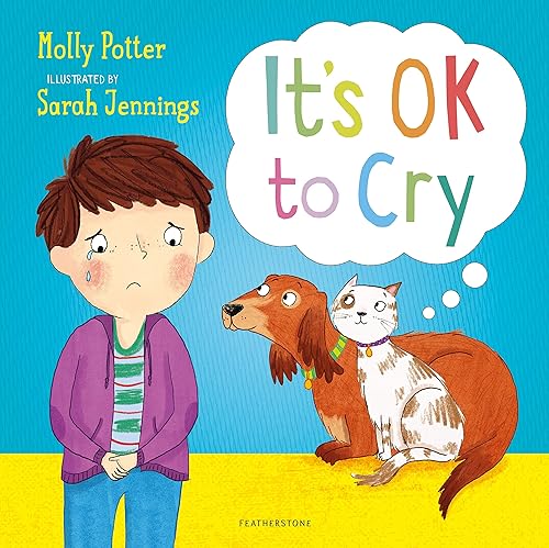 It's OK to Cry: A Let's Talk picture book to help children talk about their feelings