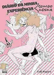 Diário da Minha Experiência comigo Mesma: Volume 1