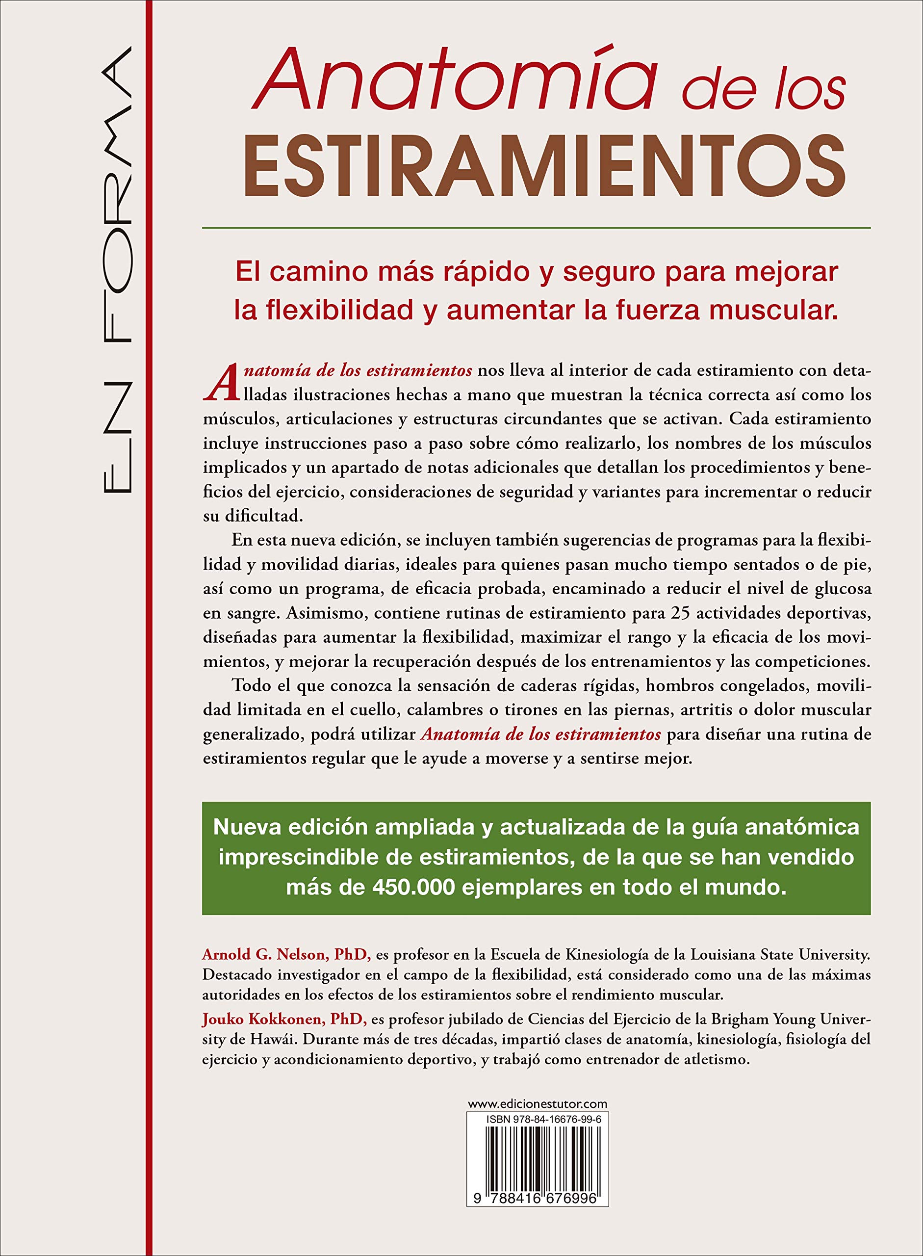 Anatomía de los estiramientos: Guía ilustrada para mejorar la flexibilidad y la fuerza muscular (SIN COLECCION)