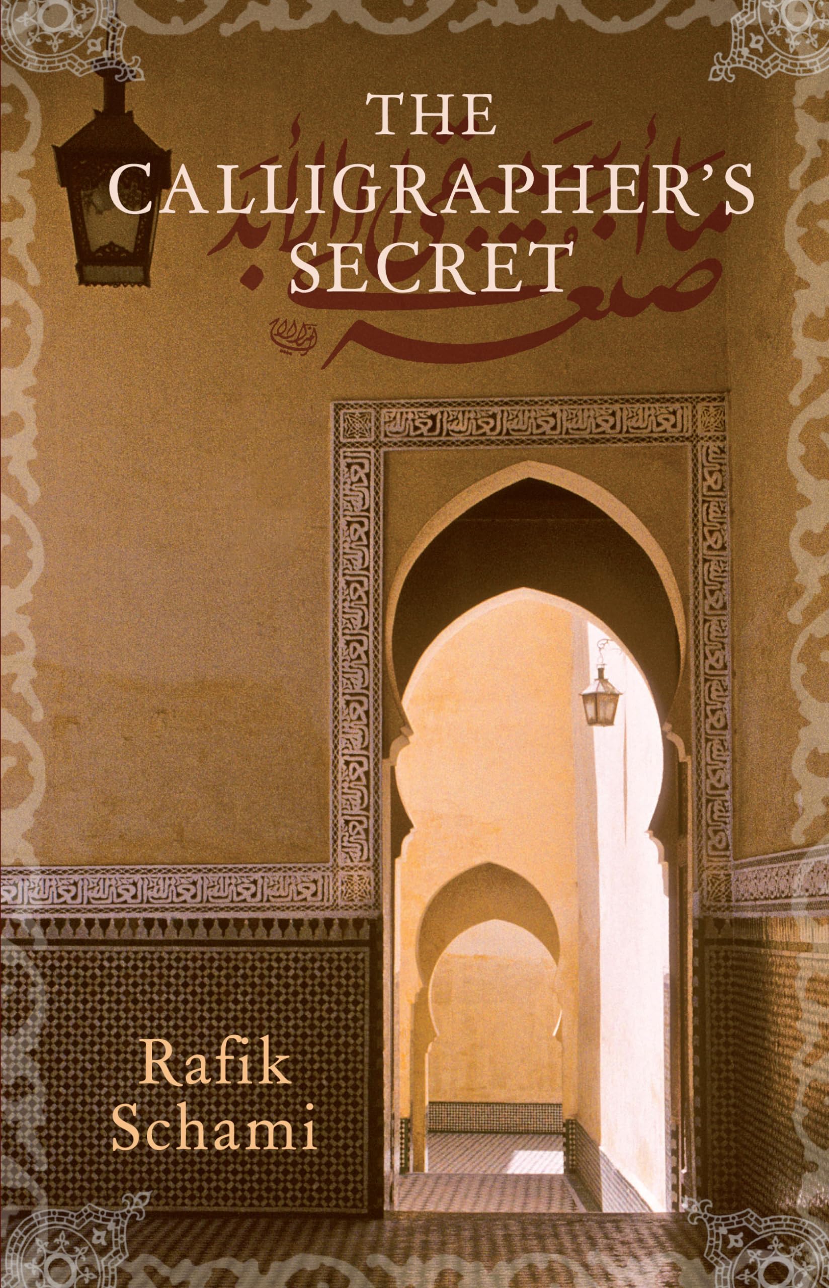 The Calligrapher's Secret By Rafik Schami. 9781906697280