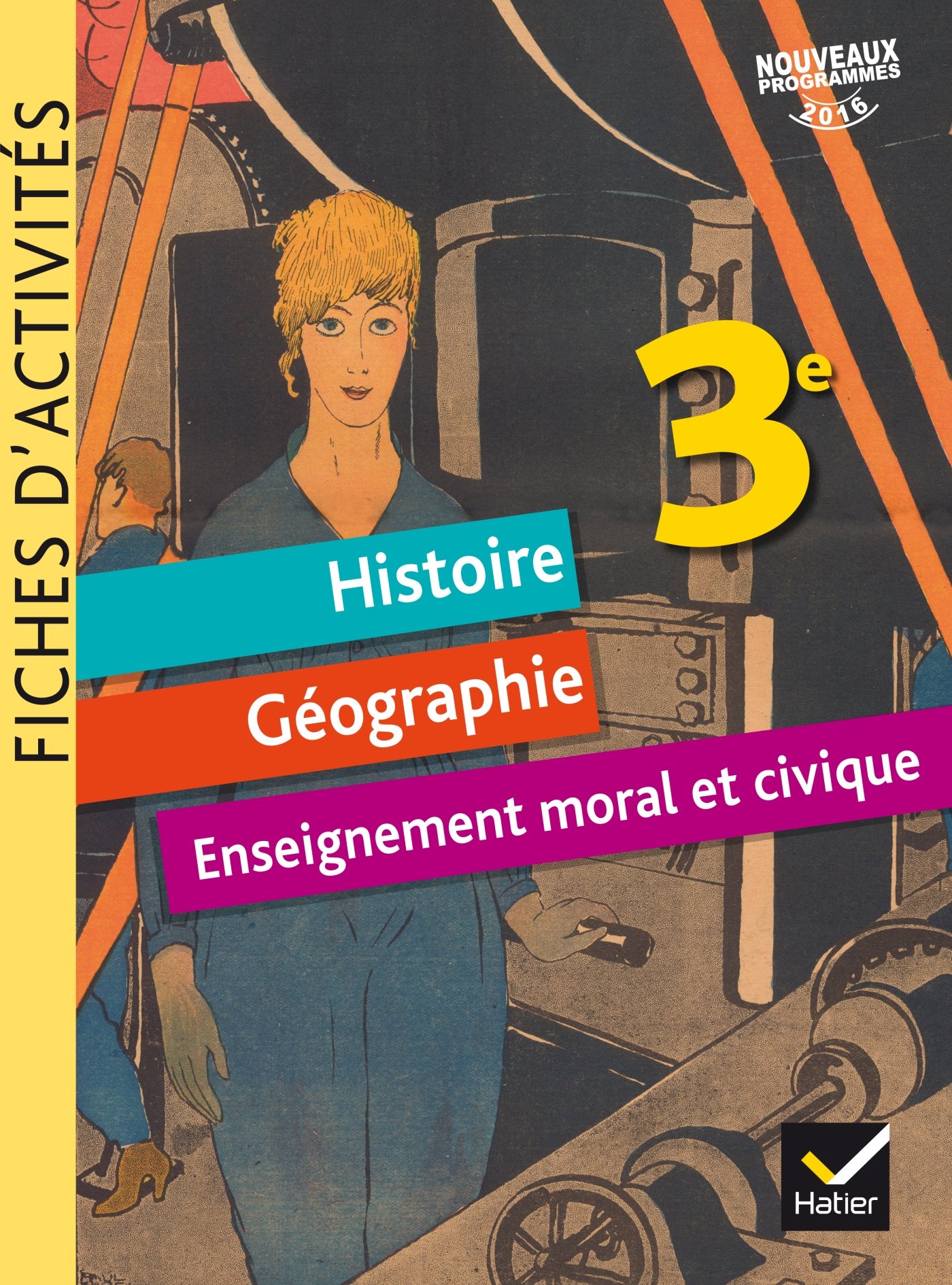 Fiche D activité Histoire 5e Corrigé Hatier Histoire Géographie 3ème fiches d'activités EMC: Chastrusse Corinne  Martinez Jean Claude Tissot Philippe Roussy David, Chastrusse Corinne  Martinez Jean Claude Tissot Philippe Roussy David, Chastrusse Corinne  Martinez Jean Claude Tissot Philippe Roussy