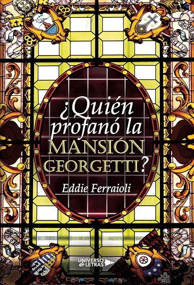 Quién profanó la Mansión Georgetti