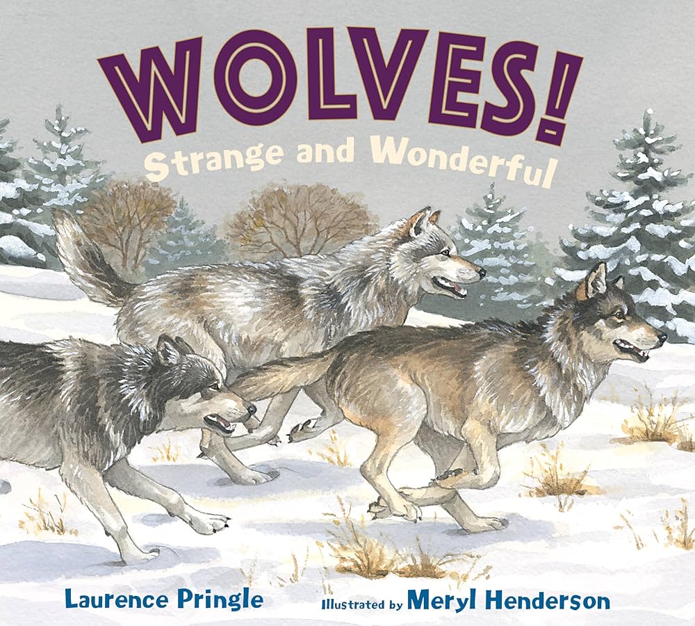 WOLVES! Strange and Wonderful: Pringle, Laurence, Henderson, Meryl
