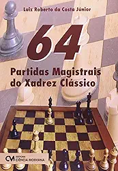 64 Partidas Magistrais do Xadrez Classico
