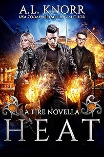 Heat: A Fire Novella and Elemental Spin-off (The Elemental Origins Series)