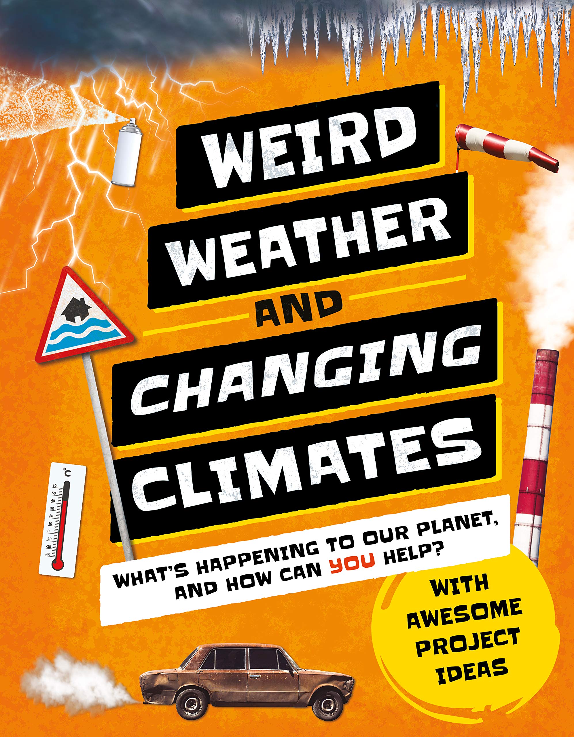 Weird Weather and Changing Climates: What's Happening to Our Planet and How can YOU Help? (Earth Action)