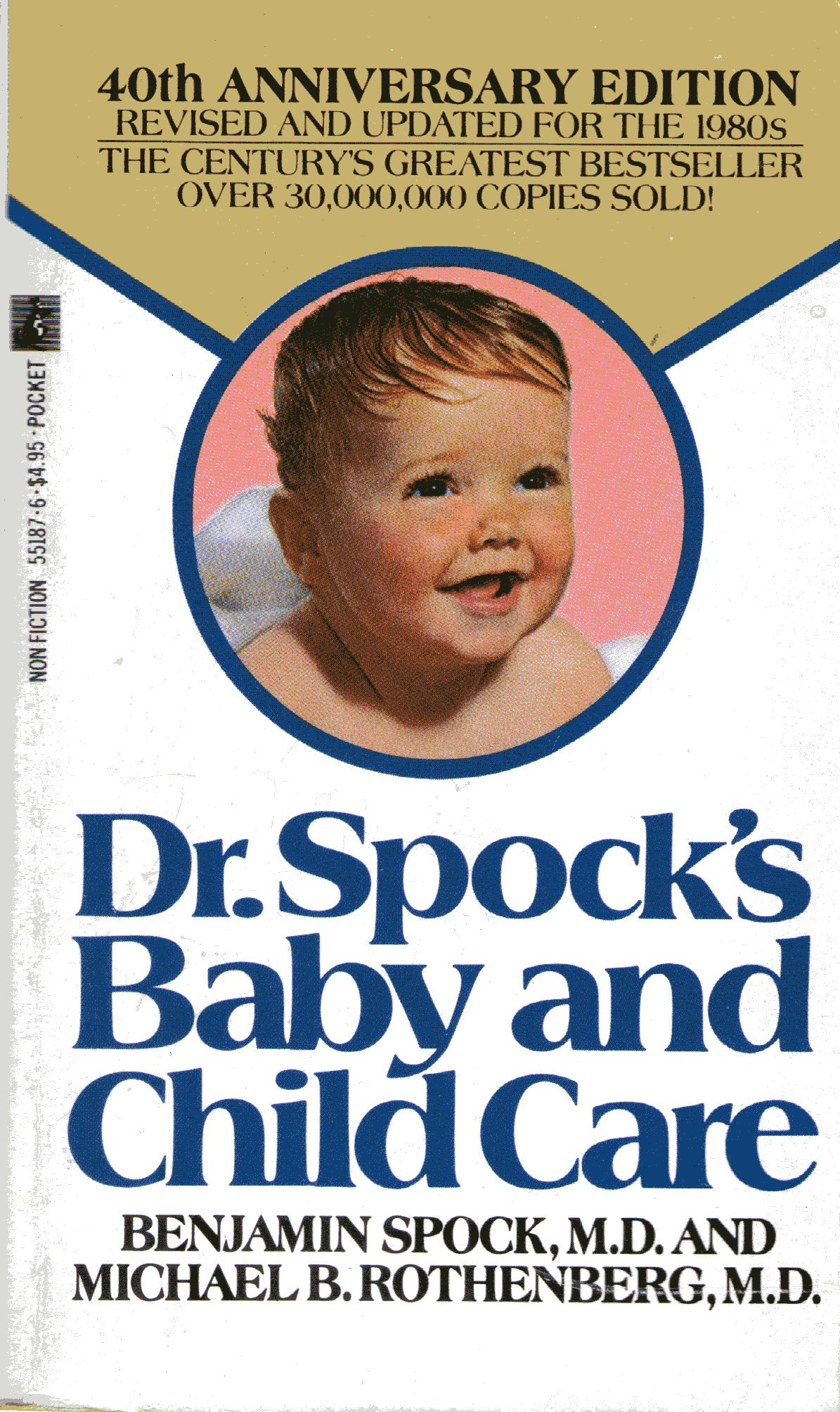 Dr. Spock's Baby and Child Care: 40th Anniversary Edition Benjamin Spock and Michael B. Rothenberg