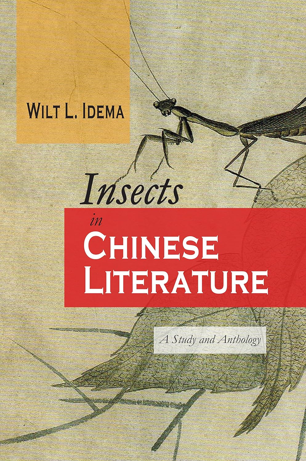 Insects in Chinese Literature A Study and Anthology