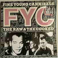 洋楽 fine young cannibals.  Raw & the Cooked The Raw & The Cooked | Fine Young Cannibals