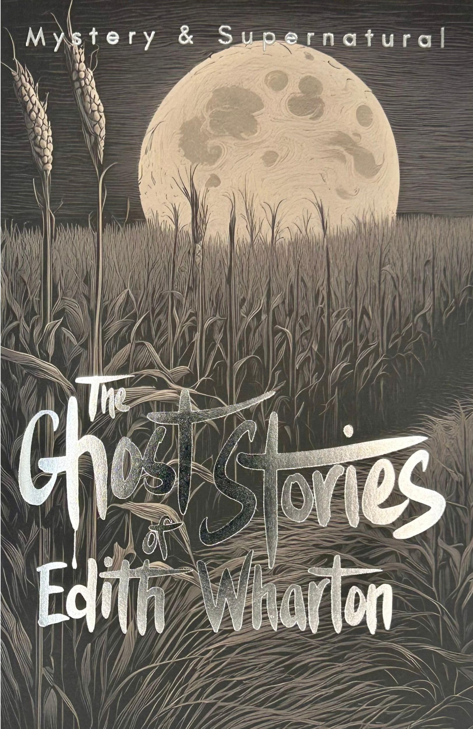 Ghost Stories of Edith Wharton (Tales of Mystery & the Supernatural)