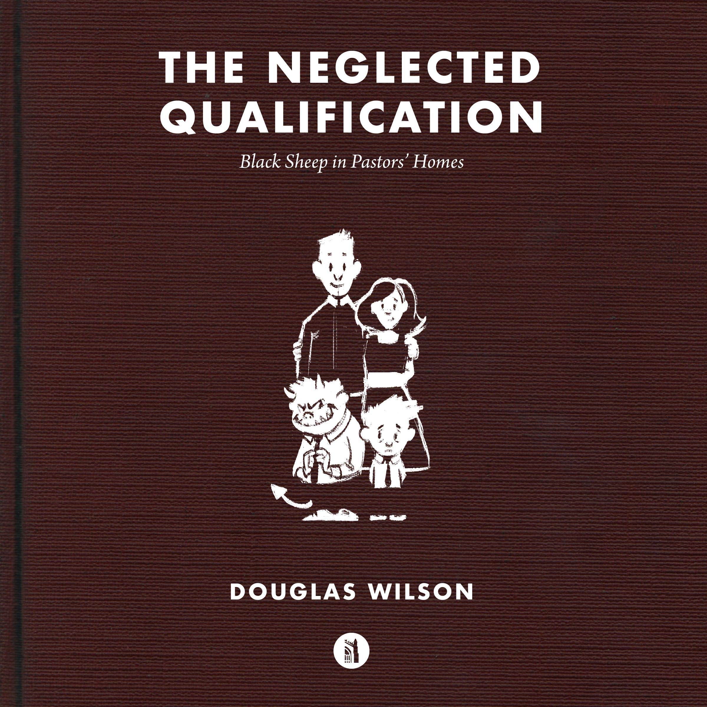 The Neglected Qualification: Black Sheep in Pastors' Homes
