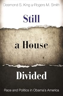Still a House Divided: Race and Politics in Obama's America (Princeton Studies in American Politics: Historical, International, and Comparative Perspectives Book 125)